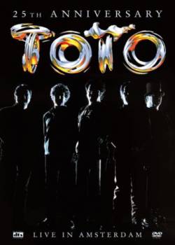Toto : Live in Amsterdam - 25th Anniversary
